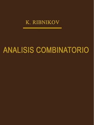 Analisis combinatorio - K. Ribnikov - Primera Edicion
